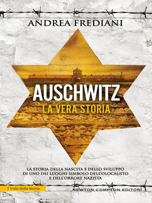 cover image of Auschwitz. La vera storia